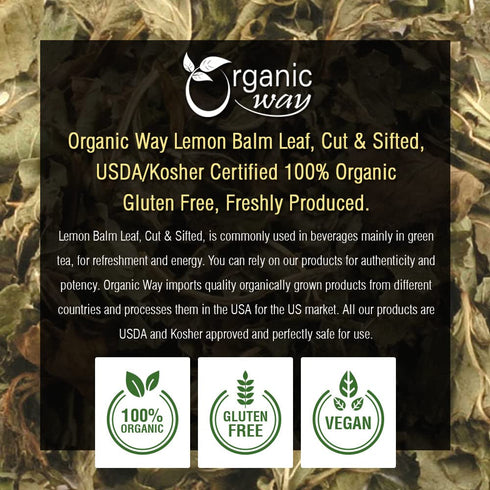 Organic Way Lemon Balm Leaf Cut & Sifted (Melissa officinalis) - Herbal Tea | 1/4LBS / 4Oz, Organic & Kosher