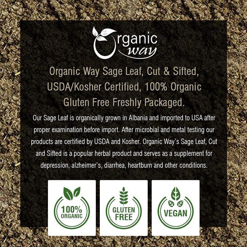 Organic Way Sage Leaf Cut & Sifted (Salvia Officinalis) | Herbal Tea - Organic & Kosher Certified, 4Oz
