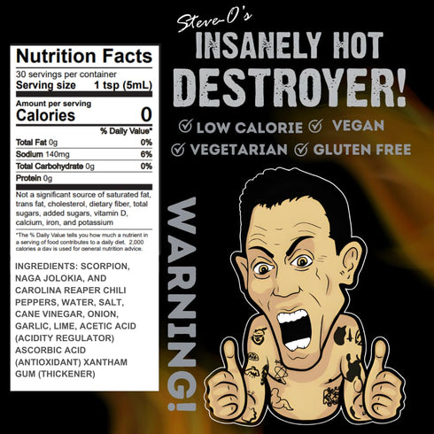 Steve-O's Hot Sauce - Destroyer Hot Sauce | With Garlic and Scorpion, Naga Jolokia, and Carolina Reaper Peppers (5 fl oz)
