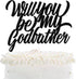 LHCING Will You Be My Godfather Birthday Cake Topper - New Godfather Announcement