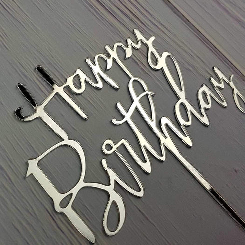 Happy Birthday Cake Topper - Mirror Silver Acrylic for Birthday Party Decorations