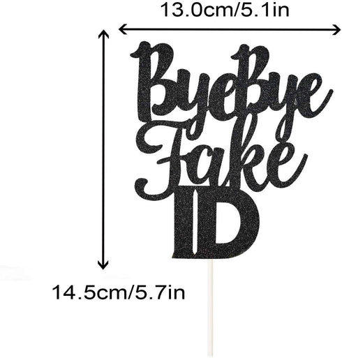 Bye Bye Fake Id Cake Topper - Cheers to 18 19 21 Years Birthday Party Decorations, Legal AF (Black)