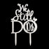 Acrylic Glitter We Still Do Hearts Cake Topper, 10th Vow Renewal or Wedding Anniversary (Silver, 10)