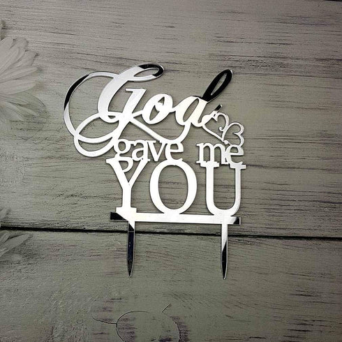 God Gave Me You Wedding Cake Topper for Wedding/Engagement/Marriage Party Decorations, Mirror Silvery Acrylic