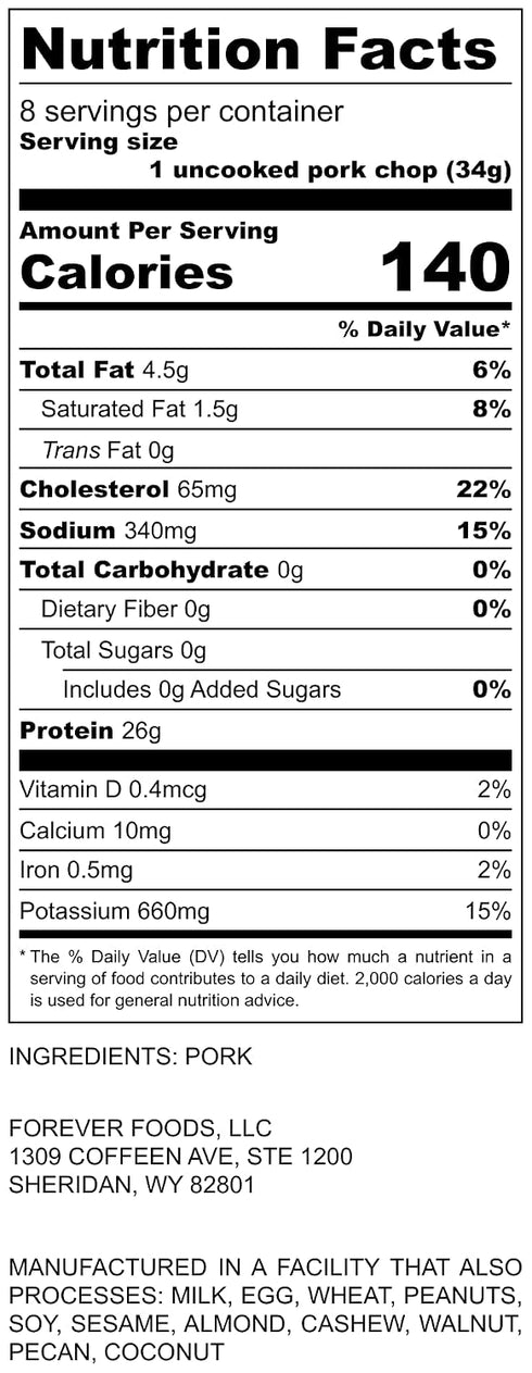 8-Count Pack 2 lbs. FOREVER FOODS Uncooked Freeze-Dried Pork Chops | | Family | Equivalent