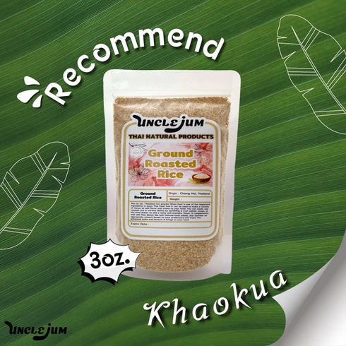 3 oz.Thai Ground Roasted Rice (Khao Khua) Laab Namtok Jaew ingredient Kao Kua from Thailand Spice Seasoning