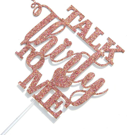 Glitter Talk Thirty to Me Cake Topper, Dirty 30 for Happy 30th Birthday, Wedding Anniversary, Rose Gold Party Supplies