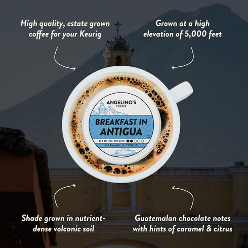 24 Count Angelino's Coffee Breakfast in Antigua Coffee Pods, Medium Roast Shade-Grown Guatemalan Blend, K Cup