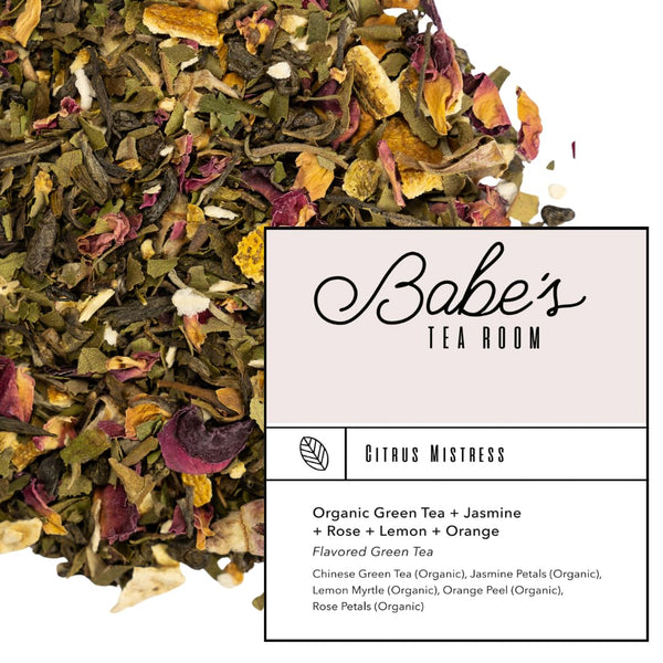 Babe's Tea Room Citrus Mistress - Floral and Citrus Sweet Green Tea - Loose Leaf