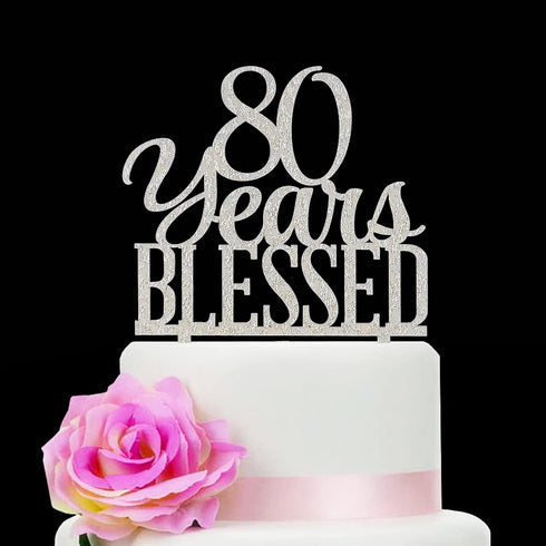 Silver Acrylic Custom 80 Years Blessed Cake Topper for 80th Birthday & Wedding Anniversary