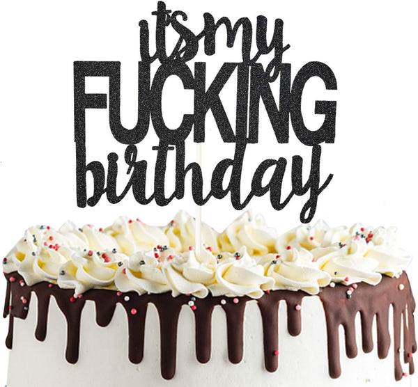 Funny Happy Birthday Cake Topper - It’s My Birthday Party Decorations