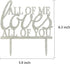 All of Me Loves All of You Wedding Cake Topper, Modern Elegant Cake Decor for Engagement & Anniversary