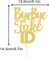 Bye Bye Fake Id Cake Topper for 21 - Cheers to 18 19 21 Years Birthday Party Decorations