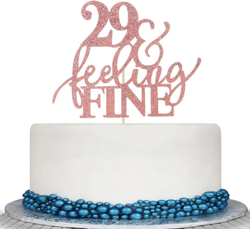 Glitter Rose Gold 29&Feeling Fine Cake Topper - Cheers to 29 Years Cake Topper Decoration Ideas