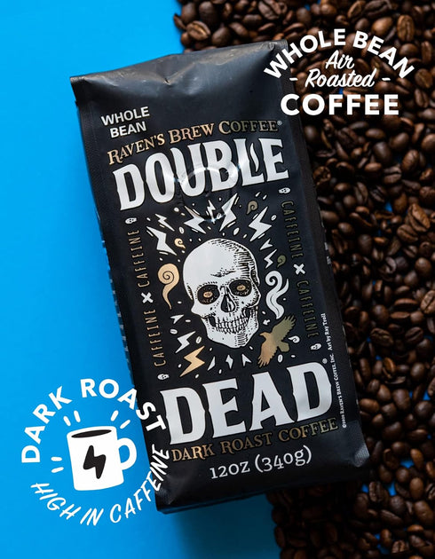 12oz Raven's Brew Coffee High Caffeine Coffee Dark Roast Whole Bean Double Dead
