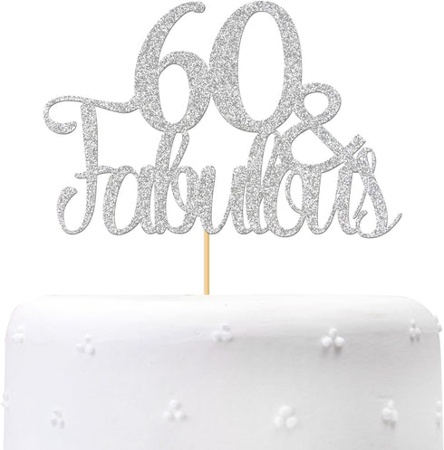 Silver Glitter 60 & Fabulous Cake Topper, 60th Birthday/Anniversary Decoration