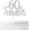 Silver Glitter 60 & Fabulous Cake Topper, 60th Birthday/Anniversary Decoration