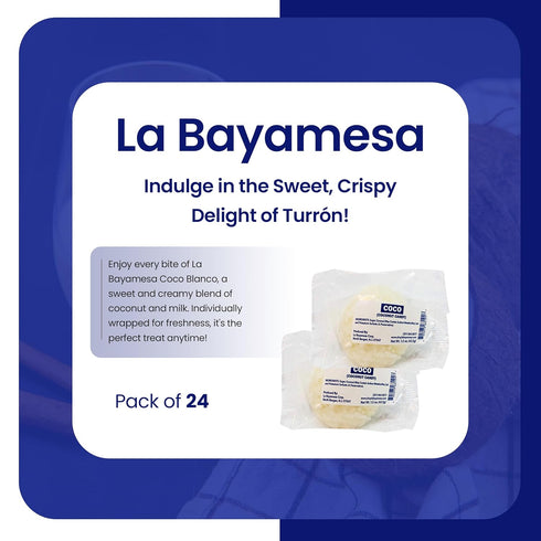 La Bayamesa (Pack 24) 1.5 oz (42.5g) || Coco Blanco || || individually wrapped pcs || Premium Coconut & Milk Candy