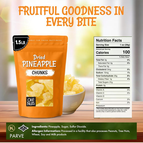 1.5 LB Packed Oh! Nuts Dried Pineapple - - Dried Fruit Chunks - Less Sugar Added - Dehydrated Fruit Bites - in New York