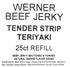 Pack 25 Werner Tender Strips Teriyaki Beef Jerky - of Jerky Strips - Made in the USA