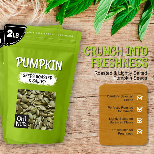 2 lb Packed Oh! Nuts Pumpkin Seeds - Roasted Salted - - No Shell Pepitas - in New York Zip-Seal Bag for Exceptional