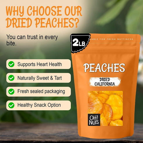 2 LB Packed Oh! Nuts Dried Peaches California - - Dried Fruit Slices - No Sugar Added - in New York Zip-Seal Bag