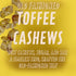 18 Toffee Cashews Ounce Bulk Bag, Sweet Crunchy Candied Roasted Cashews in Resealable Bag