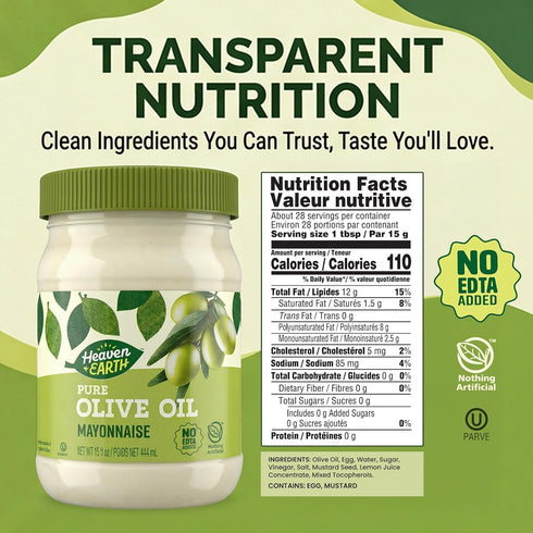 15 oz 0g 0g Heaven & Earth Pure Olive Oil Mayonnaise, | Keto Friendly, Net Carbs, Sugar | No Canola Oil, No Soy Oil |