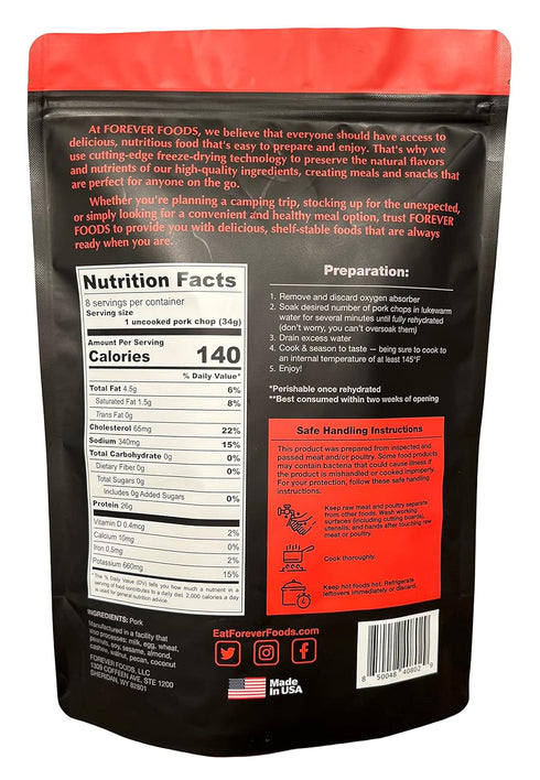8-Count Pack 2 lbs. FOREVER FOODS Uncooked Freeze-Dried Pork Chops | | Family | Equivalent