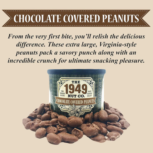 The 1949 Nut Co. 10 oz. Chocolate Covered Virginia Style Peanuts | Oil Roasted Fried with a Unique Crispy Crunch |