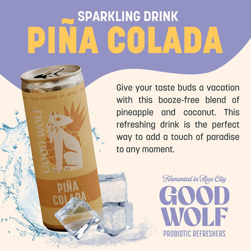 12 oz 2 GOOD WOLF Pia Colada Probiotic Refresher fl - Refreshing Sparkling Drink with lush flavors of tropical