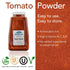 6 oz Premium Dehydrated Tomato Powder, Size Pouch - From Harvest Red Tomatoes by Harmony House Foods