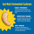 3oz (3 Pack) Gut Nuts - Fermented and Sprouted "Sourdough" Cashews for Gut Health - Tangy, Umami, & Salty Flavors