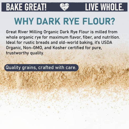 5 Lb Great River Milling Organic Dark Rye Flour | Whole Grain, Non-GMO, Kosher, Unbromated | Earthy Flavor for Rye