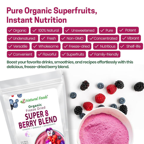8 7 oz. Z Natural Foods Super Berry Blend: Organic Freeze-Dried, Delicious Fruit Powder for Overall Well Being, Add