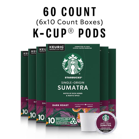 100% 6 (60 Starbucks K-Cup Coffee Pods, Dark Roast Coffee, Sumatra for Keurig Brewers, Arabica, boxes pods total)