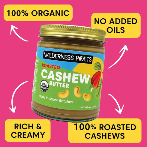 (8 Wilderness Poets, Organic Roasted Cashew Butter - Ounce Glass Jar) - Ultra Creamy, One Ingredient - No Added Sugar