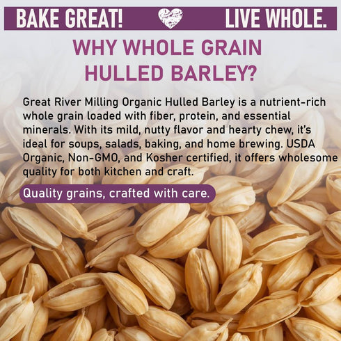 5 Lb Great River Milling Organic Hulled Barley Grain | Whole Grain Barley for Home Milling, Cooking, and Baking | High