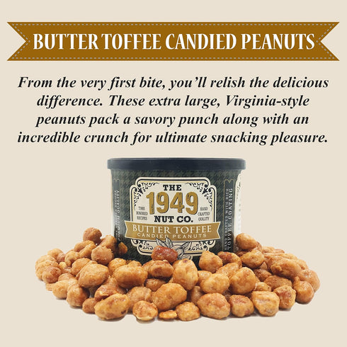 The 1949 Nut Co. 10 oz. Butter Toffee Candied Virginia Style Peanuts | Oil Roasted Peanuts | Fried Peanuts with a