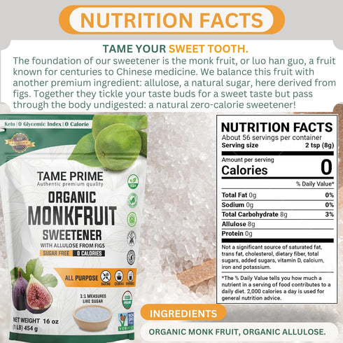 1 lb (454 1:1 0 0 Tame prime USDA Organic Monkfruit sweetener with Allulose from figs, g), sweet like sugar, organic