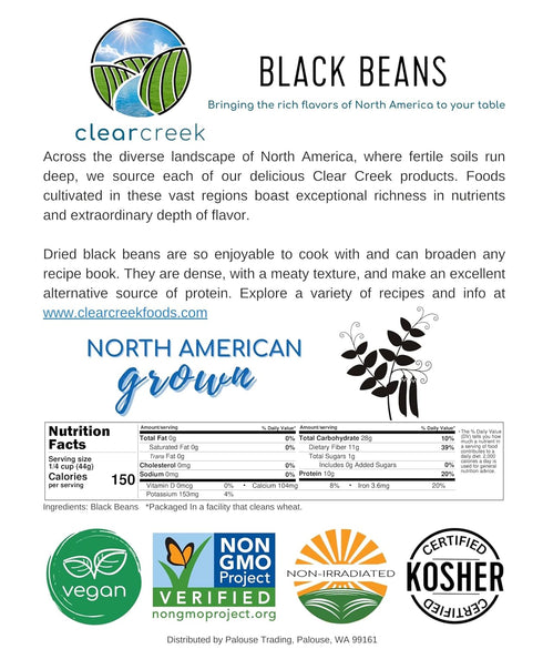 4 lb CLEAR CREEK Washington State Grown Black Beans | | Project Non-GMO Verified | Vegan | Kosher | Non-Irradiated |