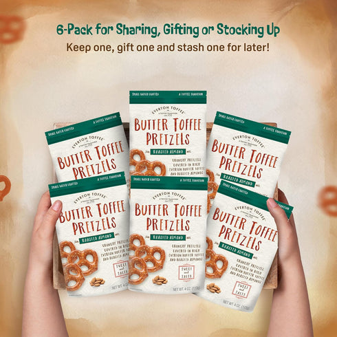 (4 oz. 6-pack), Everton Toffee Butter Toffee Pretzels, Roasted Almond Flavor bag, Gourmet Artisan Toffee Covered
