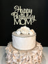 Happy Birthday Mom Cake Topper