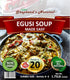 1.75LB 46 20 EGUSI SOUP MADE EASY Get the rich, traditional taste of Nigeria in minutes! This full jumbo kit by HATF'S